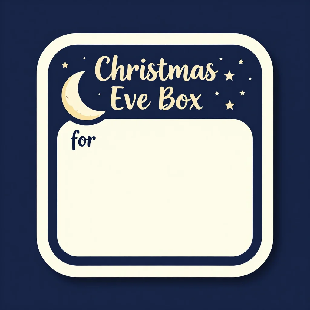 Christmas Eve box labels — a square lid label lettered "Christmas Eve Box" around a sleeping moon and stars, with a clear empty panel marked "for" where the child's name goes, a night-sky treatment with a sleeping crescent moon, small stars and soft hand lettering